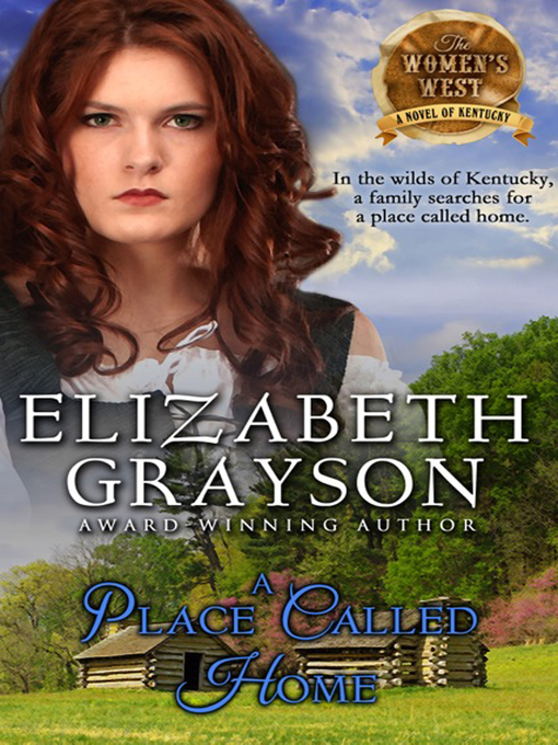 Title details for A Place Called Home by Elizabeth Grayson - Available